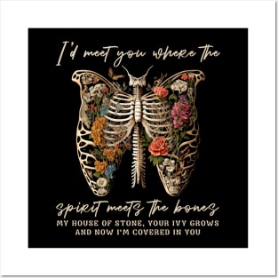 I'd Meet You Where The Spirit Meets The Bones My House Of Stone Flowers with Flies Posters and Art